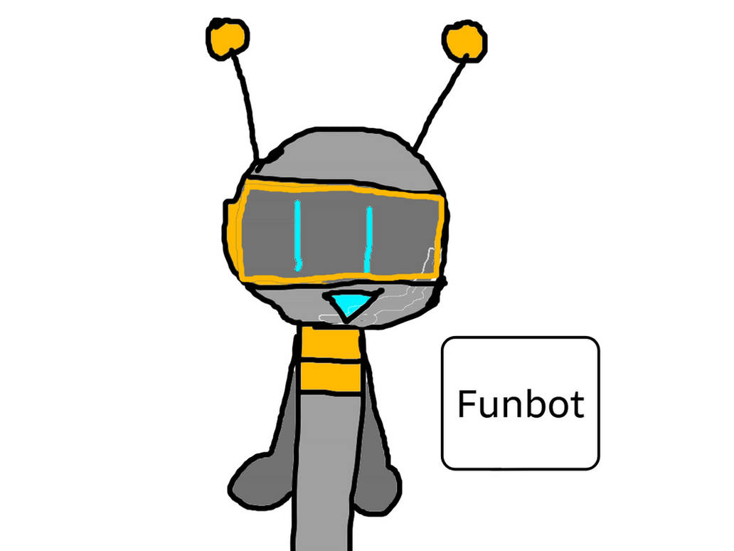 Funbots From funbot fanart by 7-701-1338 on DeviantArt
