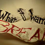 What If I Wanted To BREAK?