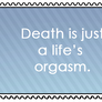 Death is...