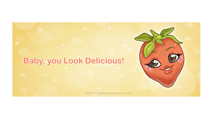 Baby, you Look Delicious!