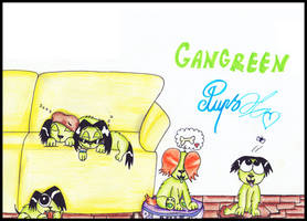 Gangreen Pups.