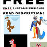 FREE FNAF CUSTOMS/FUSIONS! (Read Desc)