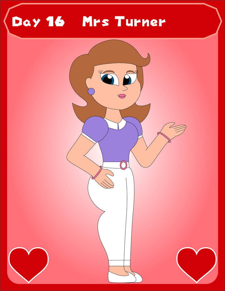 Valentine s Girls II Day 16 Mrs Turner By TaylorNightToons On DeviantArt valentine-s-girls-ii-day-16-mrs-turner-by-taylornighttoons-on-deviantart