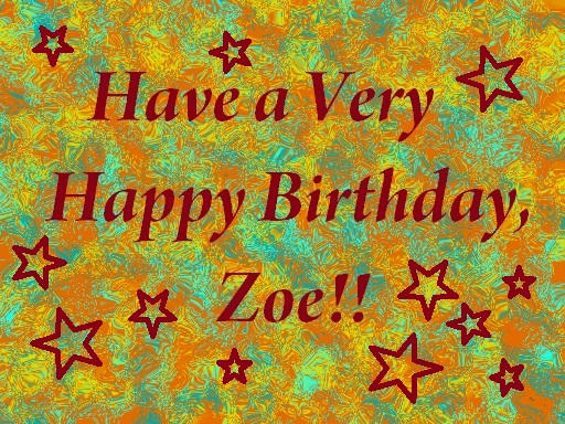 Happy Birthday Zoe by acla13 on DeviantArt