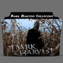 Dark Harvest Collection