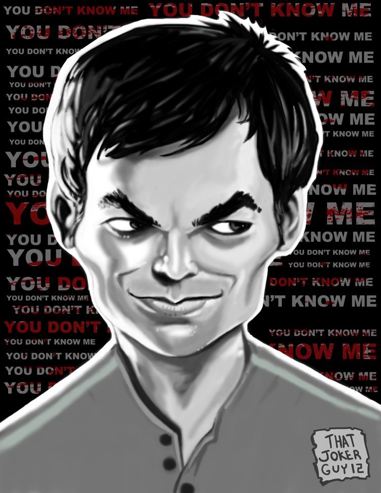 You don't know me-Dexter