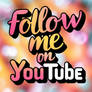 Follow Me On Youtube In Colorful