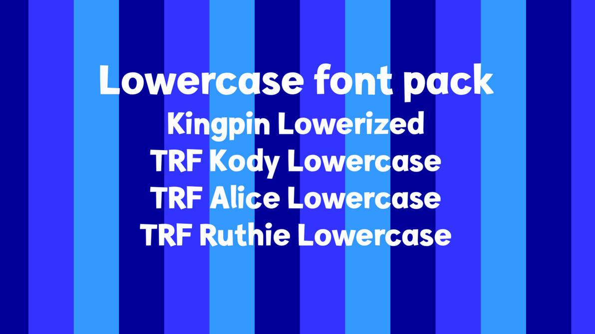 Lowercase Font Pack by ToysRusFan on DeviantArt