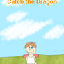 Caleb the Dragon