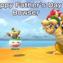 Happy Father's Day Bowser