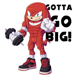 GOTTA GO BIG!