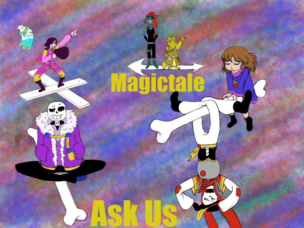 Magic System Undertale Undertale AU: (Magictale) Ask Us by JumbledUpMagic on DeviantArt