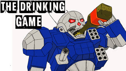 Drunk Warrior: The Drinking Game