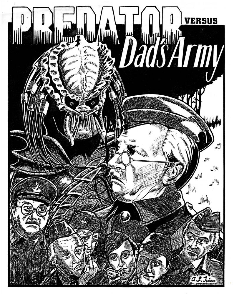 Predator Versus Dad's Army by studentofthevoid on DeviantArt