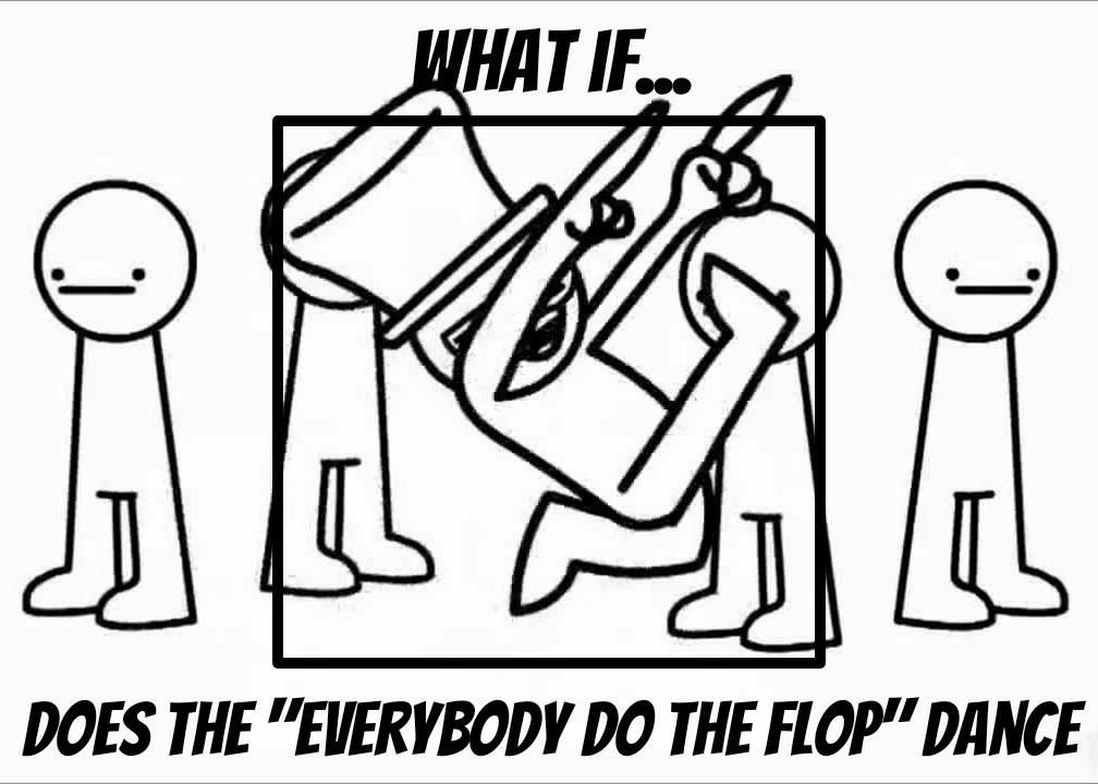 What if blank does the Everybody Do The Flop dance by KimmieArts on ...
