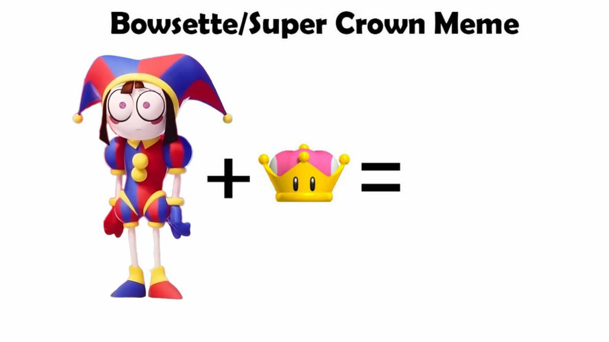 Pomni And The Bowsette Super Crown Meme By KimmieArts On DeviantArt pomni-and-the-bowsette-super-crown-meme-by-kimmiearts-on-deviantart
