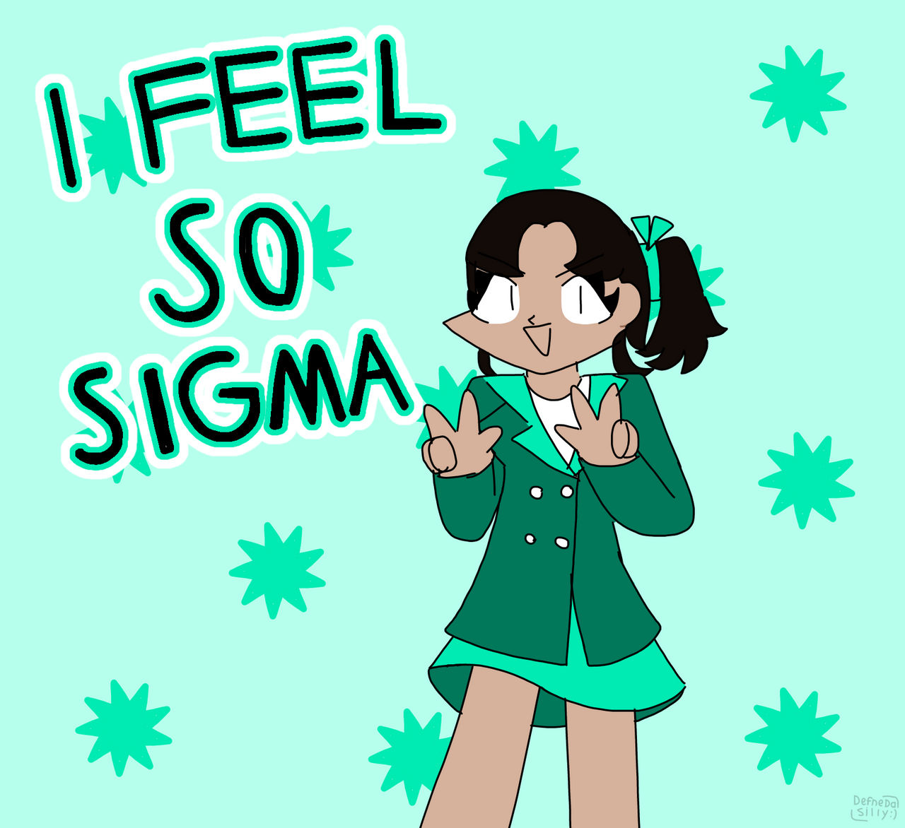 I FEEL SO SIGMA!!!! by DefneSparklez on DeviantArt