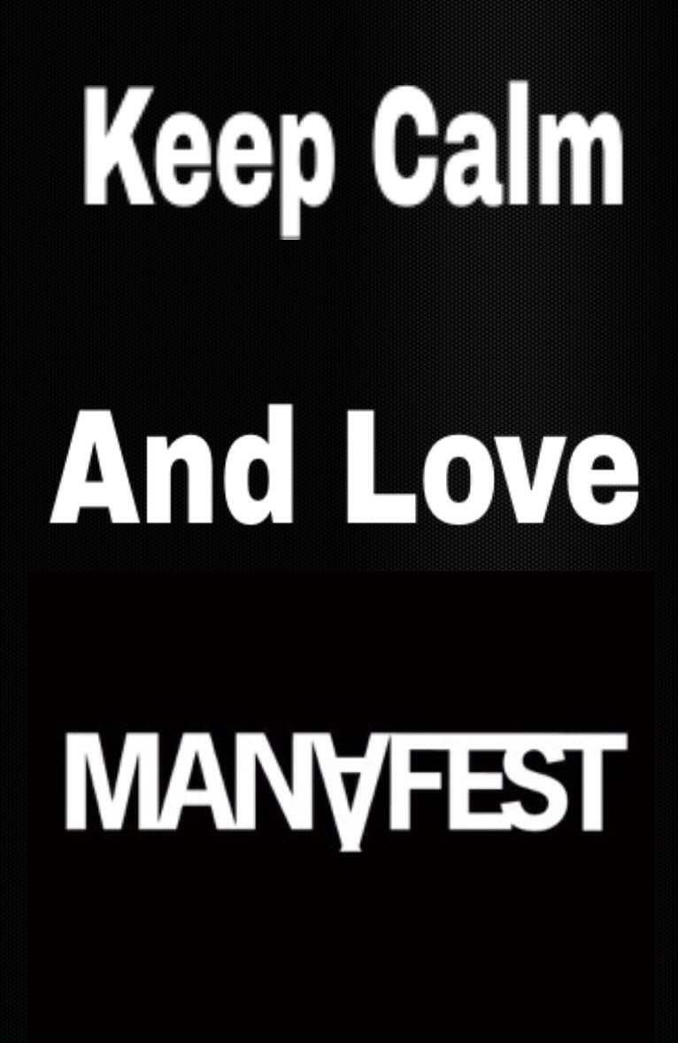 Keep Calm And Love Manafest
