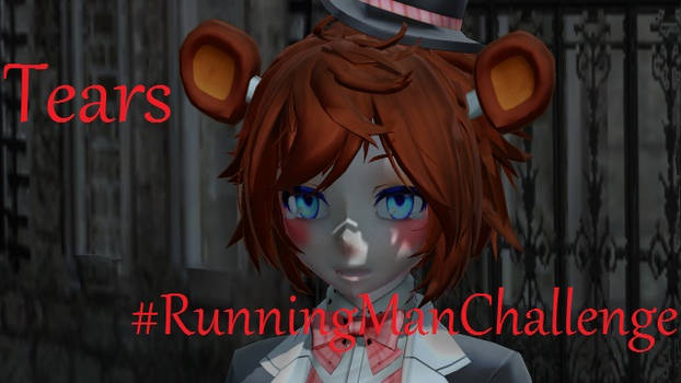 [MMD] Tears / #Running man challenge