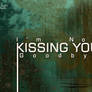 kissing you goodbye