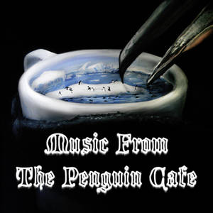 Music from the Penguin Cafe