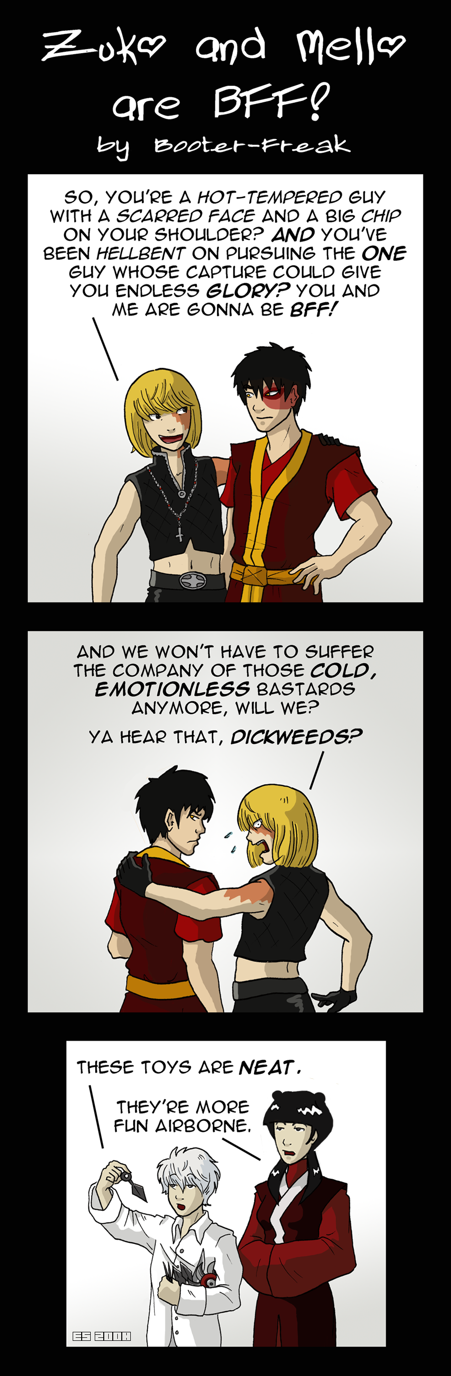 Zuko and Mello are BFF