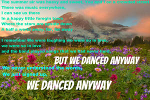 We danced anyway