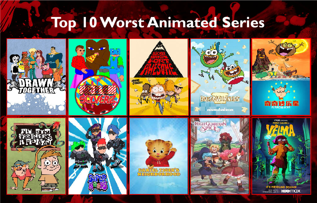 My Top 10 Worst Animated Series by Fantas33 on DeviantArt