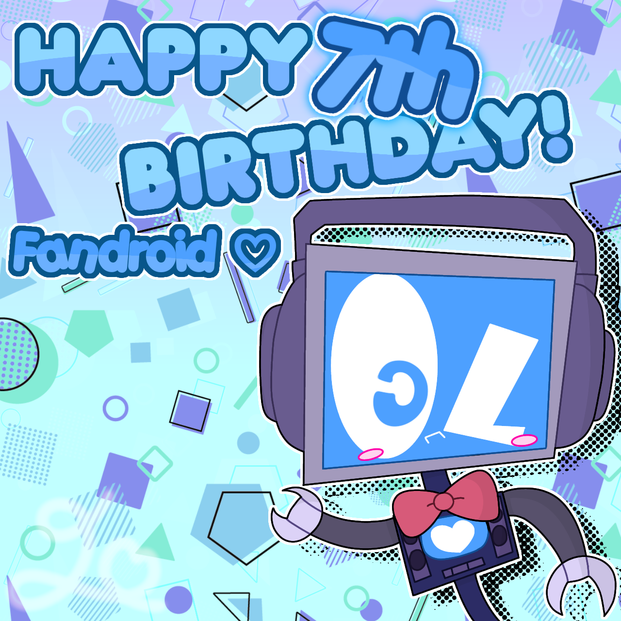 Fandroid's 7th birthday! by July-ChantheKawaii on DeviantArt