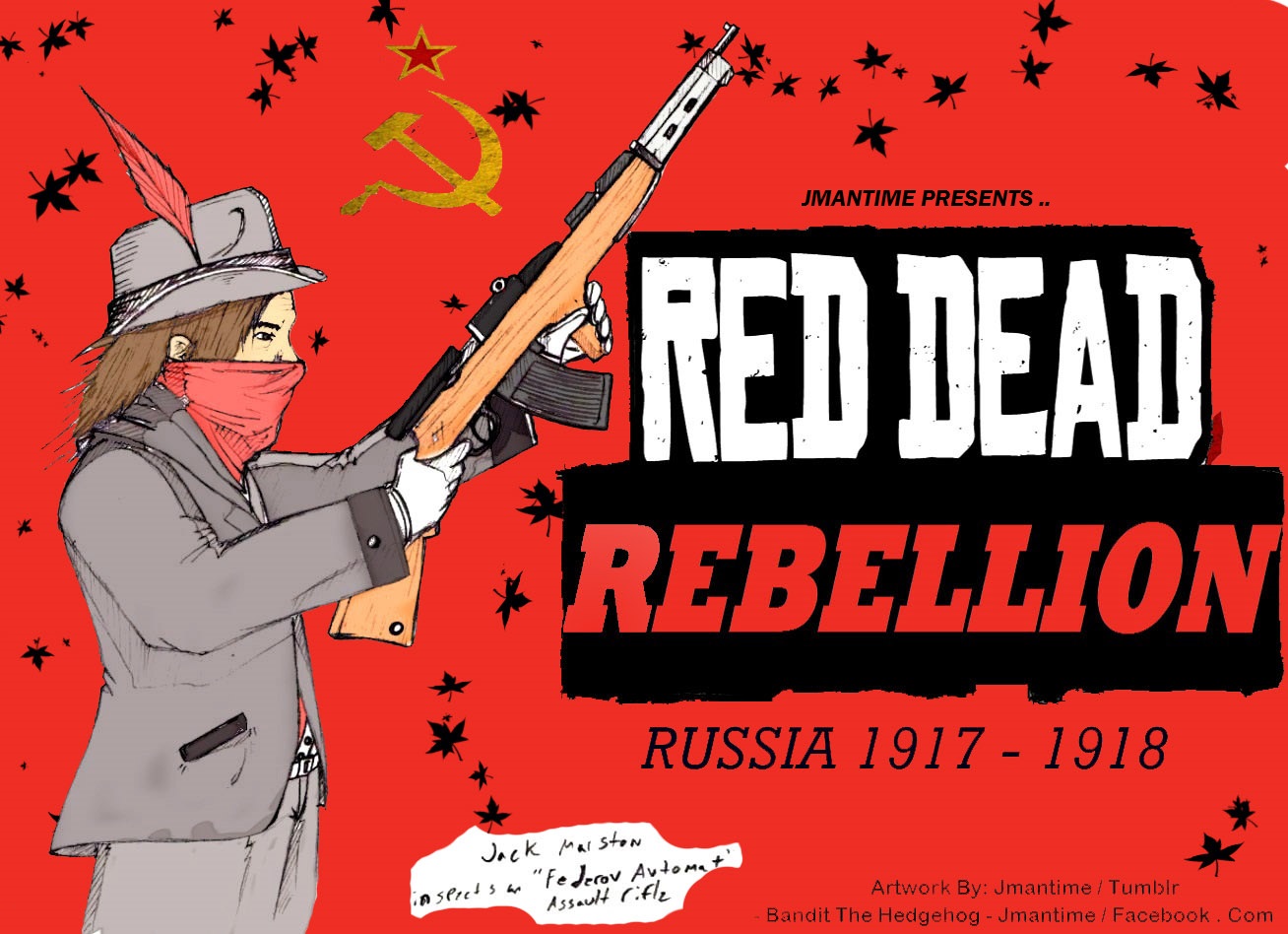 Red Dead Rebellion : Russia 1917 - 1918