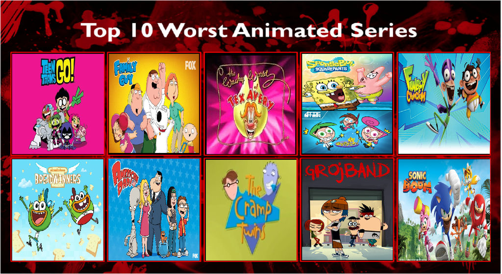 Erin's Top 10 Worst Animated Series by Erin-Gamer-90 on DeviantArt