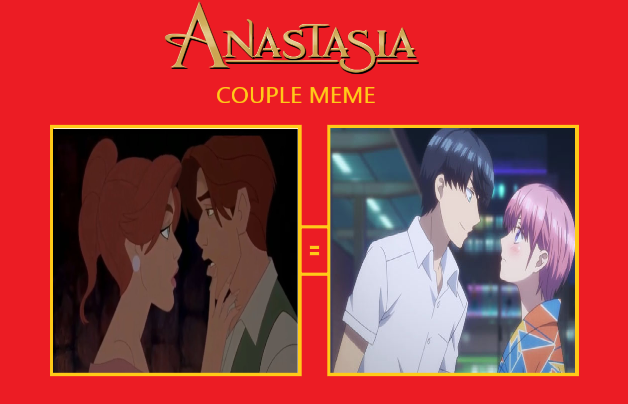 Anastasia Couple Meme: Dimya = FuuIchi by Yakob1994 on DeviantArt