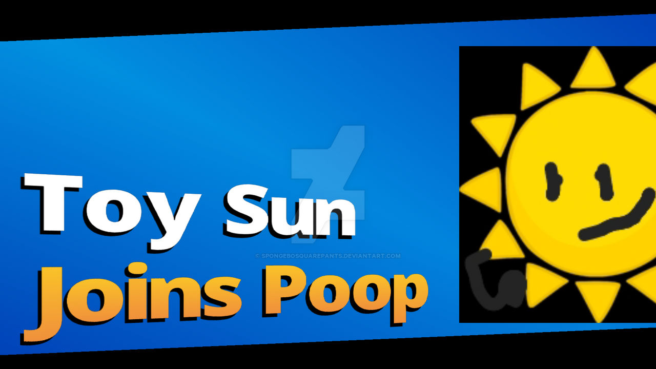 Toy Sun For Poop by SpongeBoSquarePants on DeviantArt