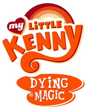 My Little Kenny: Dying is Magic (vector)