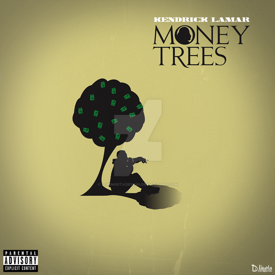 Kendrick Lamar Money Trees by DjKingstaDesign on DeviantArt(02)