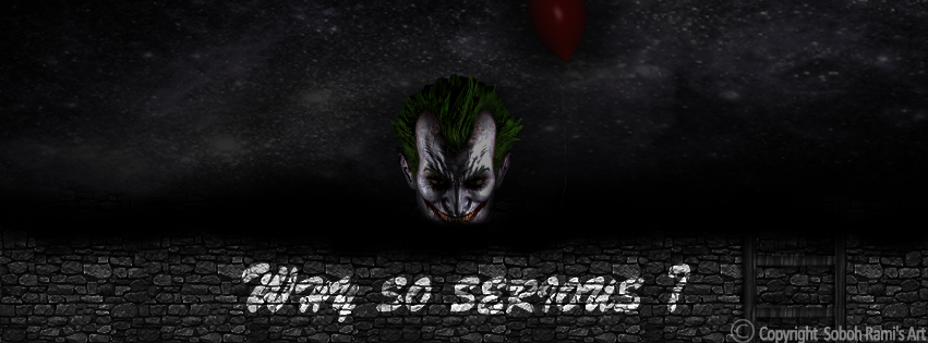 Why So Serious ?