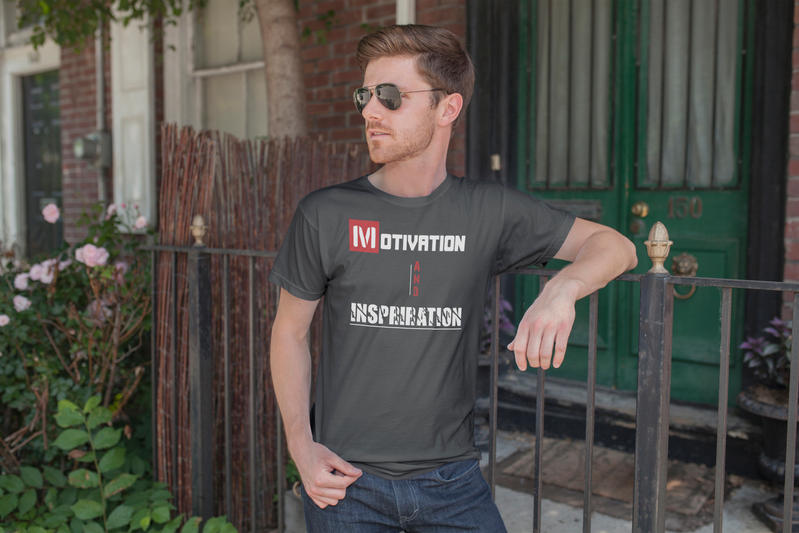 Motivation and Inspiration Tshirt