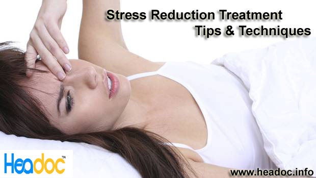 Stress Reduction Treatment Tips and Techniques