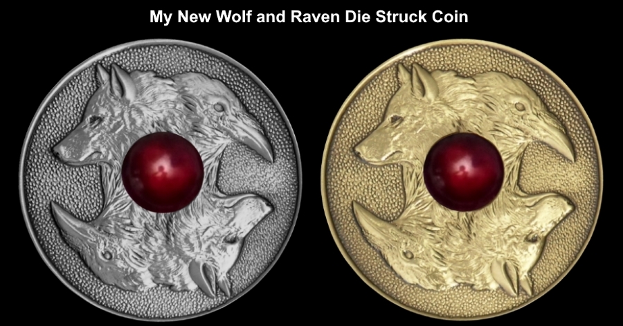 My New Wolf and Raven Die Struck Coin Has Arrived