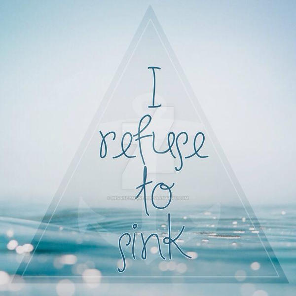 I Refuse to Sink