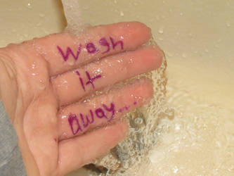 Wash it away..