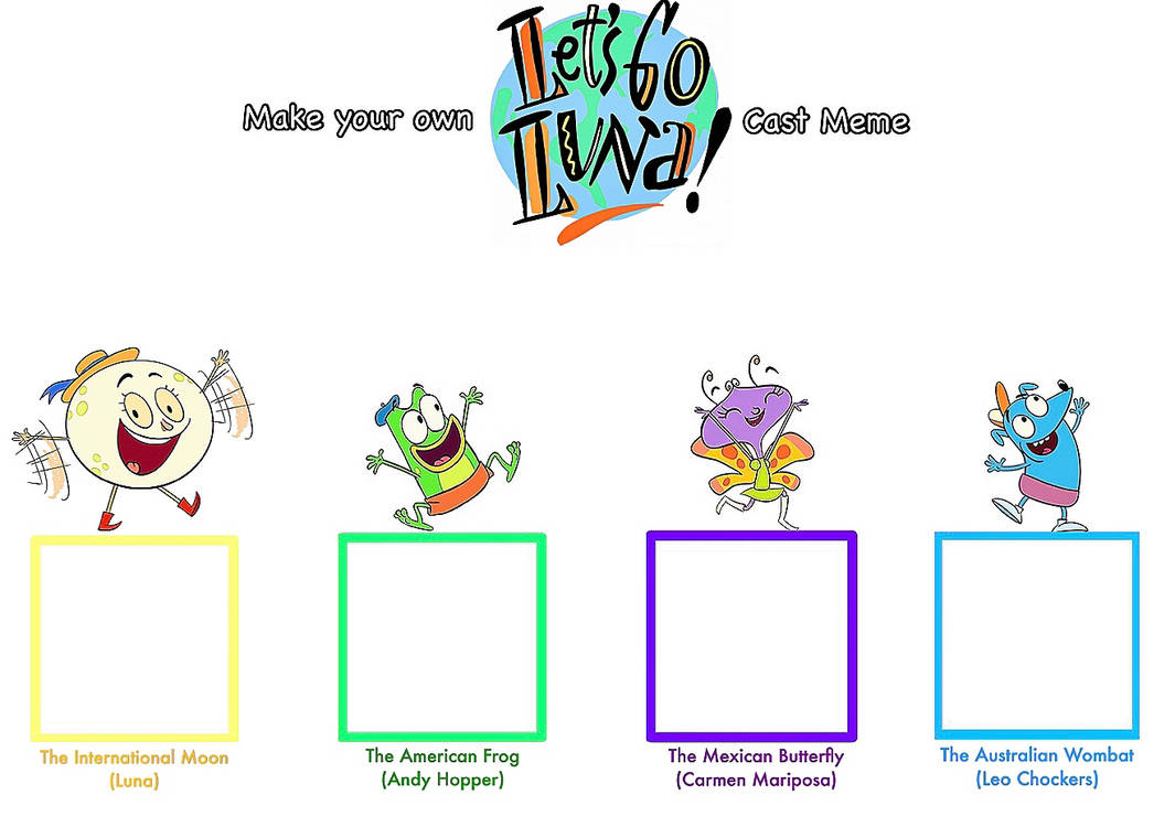 Make Your Own Let S Go Luna Cast Meme By Smochdar On Deviantart Make Your Own Let S Go Luna Cast Meme By Smochdar On Deviantart
