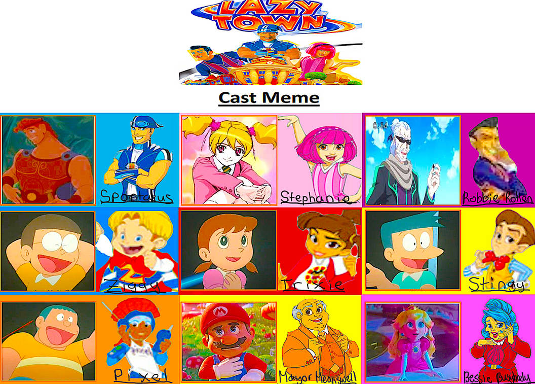 LazyTown (TP) - Cast Meme (FINAL UPGRADED) by smochdar on DeviantArt