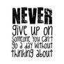 Dont give up