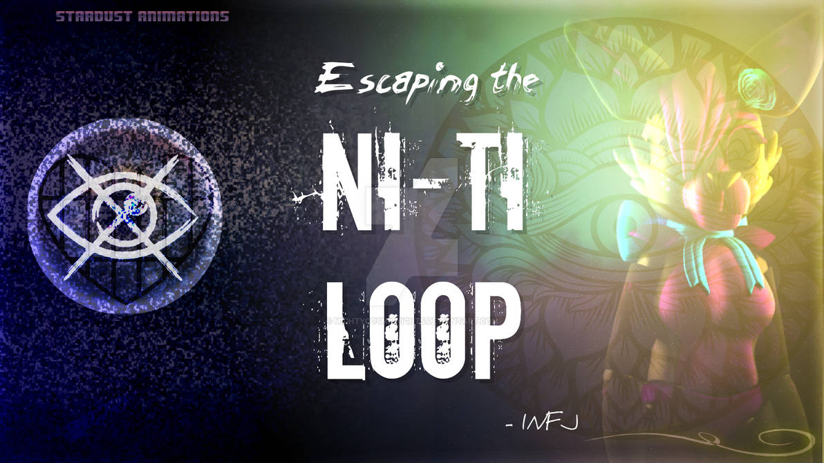 Escaping the Ni-Ti Loop by MightyCosmicNights on DeviantArt