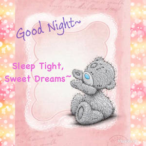 Tatty Teddy Goodnight and sweet dreams 