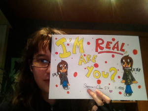 I'm real. Are you?