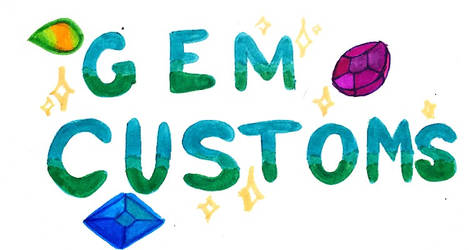 Gem Customs!