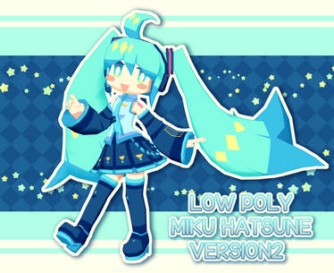 [MMD] Low Poly Miku Hatsune V2 + Download (Update)