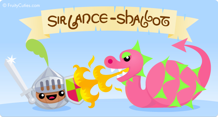 Sir Lance-Shallot battles the dragon fruit